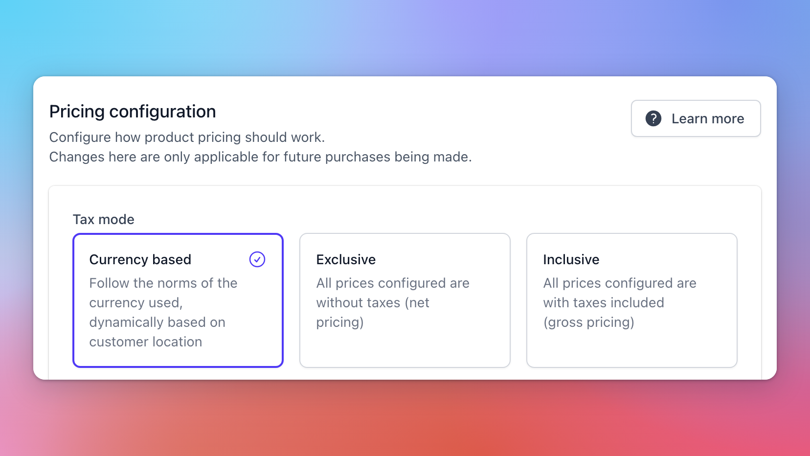 The Tax mode setting under Account settings, Payments, with Currency based selected and the Exclusive and Inclusive options